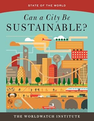 Imagen del vendedor de State Of the World 2016: Can a City Be Sustainable? a la venta por GreatBookPrices