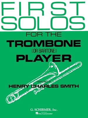 Seller image for First Solos for the Trombone or Baritone Player : Trombone/baritone, B.c. or T.c., and Piano for sale by GreatBookPrices