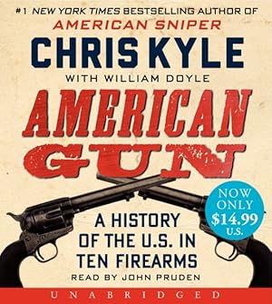 Seller image for American Gun : A History of the U.S. in Ten Firearms for sale by GreatBookPrices