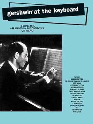 Seller image for Gershwin at the Keyboard : 18 Song Hits Arranged by the Composer for Piano for sale by GreatBookPrices