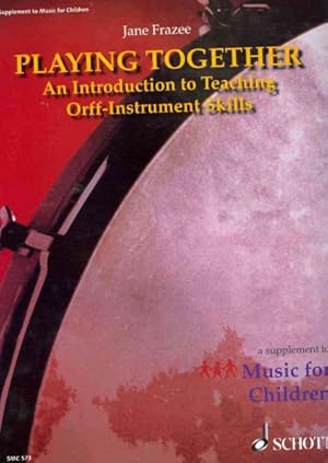 Immagine del venditore per Playing Together : An Introduction to Teaching Orff-Instrumental Skills venduto da GreatBookPrices