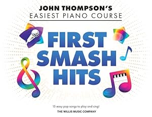 Immagine del venditore per First Smash Hits : John Thompson's Easiest Piano Course Supplementary Songbook venduto da GreatBookPrices