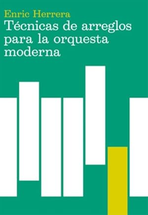 Seller image for Tcnicas de arreglos para la orquesta moderna/ Arrangement techniques for the modern orchestra -Language: Spanish for sale by GreatBookPrices