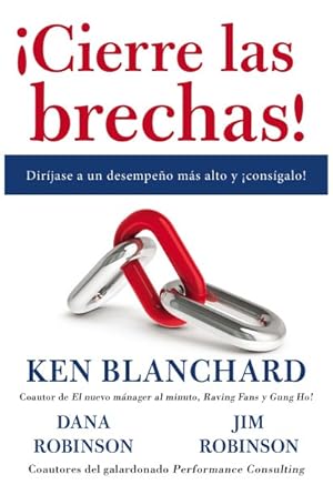 Seller image for Cierre las brechas!/ Shut the gaps! : Dirjase a Un Desempeo Ms Alto Y consgalo!/ Go to Higher Performance and Get It! -Language: spanish for sale by GreatBookPrices