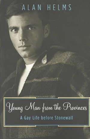 Seller image for Young Man from the Provinces : A Gay Life Before Stonewall for sale by GreatBookPrices