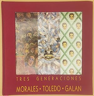 Image du vendeur pour Tres Generaciones: Rodolfo Morales; Francisco Toledo; Julian Galan mis en vente par Ken Sanders Rare Books, ABAA