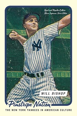 Seller image for Pinstripe Nation : The New York Yankees in American Culture for sale by GreatBookPricesUK