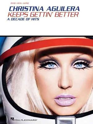 Imagen del vendedor de Christina Aguilera - Keeps Gettin' Better : A Decade of Hits a la venta por GreatBookPrices