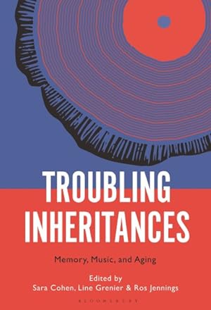 Seller image for Troubling Inheritances : Memory, Music, and Aging for sale by GreatBookPrices