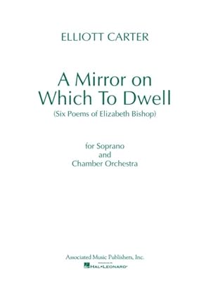 Imagen del vendedor de Mirror on Which to Dwell : Six Poems of Elizabeth Bishop for Soprano and Chamber Orchestra a la venta por GreatBookPrices