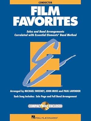 Bild des Verkufers fr Film Favorites : Conductor: Solos and Band Arrangements Correlated with Essential Elements Band Method zum Verkauf von GreatBookPrices