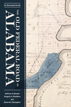 Image du vendeur pour Old Federal Road in Alabama : An Illustrated Guide mis en vente par GreatBookPrices