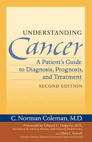 Seller image for Understanding Cancer : A Patient's Guide to Diagnosis, Prognosis, And Treatment for sale by GreatBookPrices