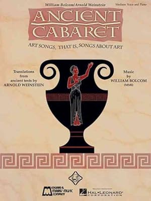 Imagen del vendedor de Ancient Cabaret : Art Songs, That Is, Songs About Art a la venta por GreatBookPrices