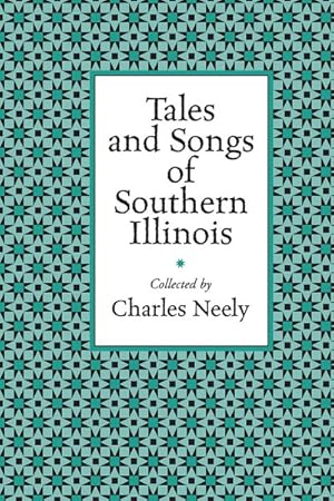 Image du vendeur pour Tales and Songs of Southern Illinois mis en vente par GreatBookPricesUK