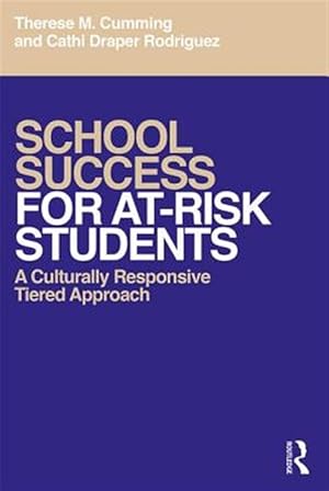 Imagen del vendedor de School Success for At-Risk Students : A Culturally Responsive Tiered Approach a la venta por GreatBookPrices