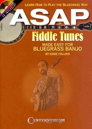 Image du vendeur pour Asap Fiddle Tunes Made Easy for Bluegrass Banjo : Learn How to Play the Bluegrass Way mis en vente par GreatBookPrices