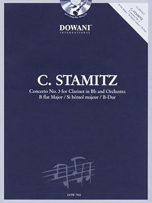 Seller image for Carl Stamitz 1745-1801 : Concerto No. 3 for Clarinet in Bb and Orchestra; B Flat Major / Si Bemol Majeur / B-dur: Clarinet and Piano Reduction for sale by GreatBookPrices