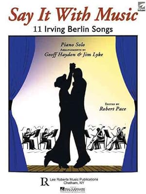 Seller image for Say It With Music - 11 Irving Berlin Songs : Piano Solo for sale by GreatBookPrices