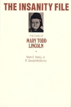 Seller image for Insanity File : The Case of Mary Todd Lincoln for sale by GreatBookPrices