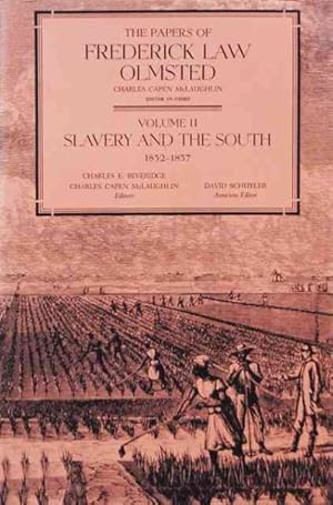 Imagen del vendedor de Papers of Frederick Law Olmsted : Slavery & the South, 1852-1857 a la venta por GreatBookPrices