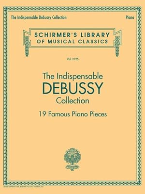 Immagine del venditore per Indispensable Debussy Collection : 19 Favorite Piano Pieces venduto da GreatBookPrices