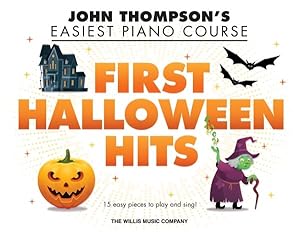 Seller image for First Halloween Hits : John Thompson's Easiest Piano Course - Early to Later Elementary Piano Solos for sale by GreatBookPrices