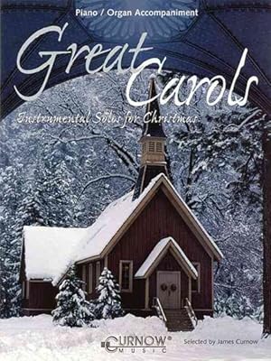 Bild des Verkufers fr Great Carols : Piano and Organ Accompaniment: Instrumental Solos for Christmas zum Verkauf von GreatBookPrices