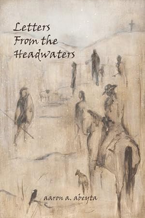 Immagine del venditore per Letters from the Headwaters venduto da GreatBookPrices