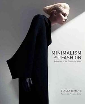 Bild des Verkufers fr Minimalism and Fashion : Reduction in the Postmodern Era zum Verkauf von GreatBookPricesUK