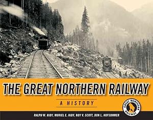 Seller image for Great Northern Railway : A History for sale by GreatBookPrices