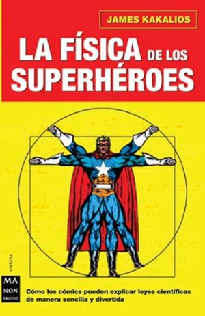 Bild des Verkufers fr La Fsica De Los Superhroes / The Physics of Superheroes zum Verkauf von GreatBookPrices
