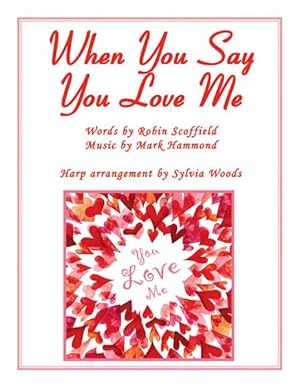 Image du vendeur pour When You Say You Love Me mis en vente par GreatBookPrices