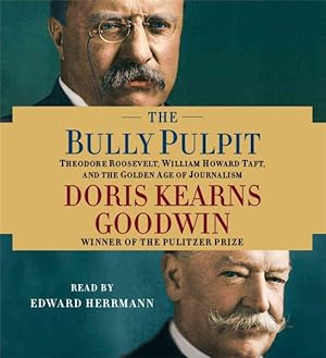 Seller image for Bully Pulpit : Theodore Roosevelt, William Howard Taft, and the Golden Age of Journalism for sale by GreatBookPrices