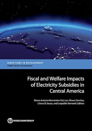 Imagen del vendedor de Fiscal and Welfare Impacts of Electricity Subsidies in Central America a la venta por GreatBookPrices