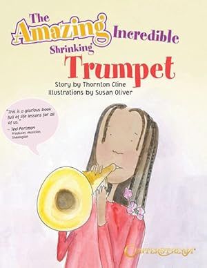 Seller image for Amazing Incredible Shrinking Trumpet for sale by GreatBookPrices