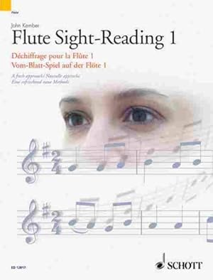 Image du vendeur pour Flute Sight-Reading 1 / Dechiffrage pour La Flute 1 / Vom-Blatt-Spiel auf der Flote 1 : A Fresh Approach / Nouvelle approche / Eine erfrischend neue Methode mis en vente par GreatBookPrices