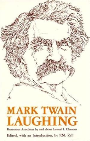 Imagen del vendedor de Mark Twain Laughing : Humorous Anecdotes by and About Samuel L. Clemens a la venta por GreatBookPrices