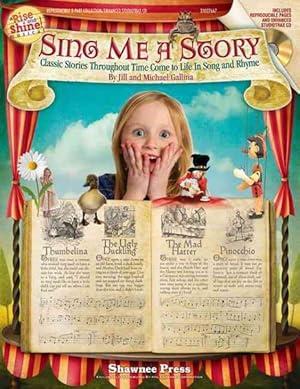 Immagine del venditore per Sing Me a Story : Classic Stories Throughout Time Come to Life in Song and Rhyme venduto da GreatBookPrices