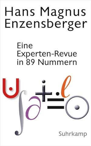 Eine Experten-Revue in 89 Nummern: Mit einem Dialog zwischen der Natur und einem Unzufriedenen:. ...