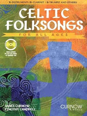 Image du vendeur pour Celtic Folksongs for All Ages : B flat Instruments (B flat Clarinet/B flat Trumpet And Others) mis en vente par GreatBookPrices