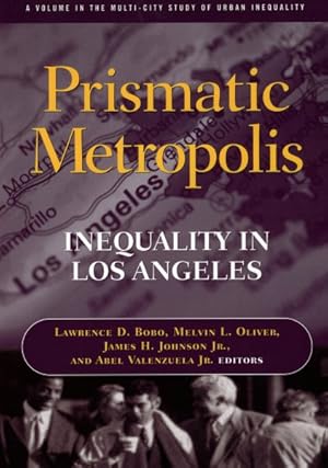 Seller image for Prismatic Metropolis : Inequality in Los Angeles for sale by GreatBookPrices