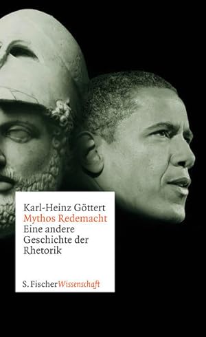 Mythos Redemacht: Eine andere Geschichte der Rhetorik Eine andere Geschichte der Rhetorik