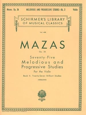 Seller image for Seventy-Five Melodious and Progressive Studies, Op. 36 : For the Violin for sale by GreatBookPrices