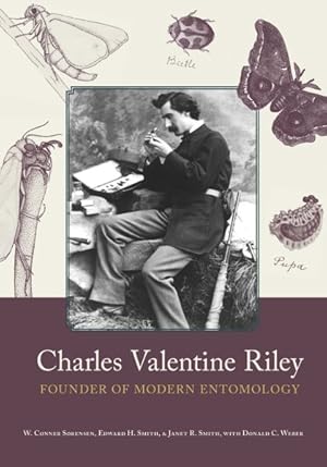 Bild des Verkufers fr Charles Valentine Riley : Founder of Modern Entomology zum Verkauf von GreatBookPrices