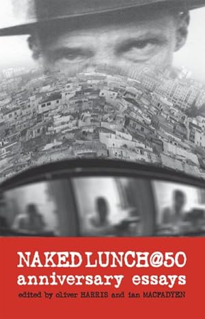 Imagen del vendedor de Naked Lunch @ 50 : Anniversary Essays a la venta por GreatBookPrices