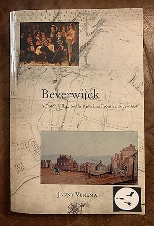 Beverwijck A Dutch Village on the American Frontier, 1652-1664