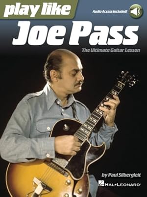 Imagen del vendedor de Play Like Joe Pass : The Ultimate Guitar Lesson a la venta por GreatBookPrices