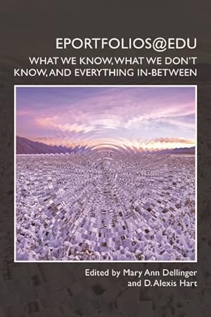 Bild des Verkufers fr Eportfolios@Edu : What We Know, What We Dont Know, and Everything In-between zum Verkauf von GreatBookPricesUK