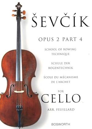Image du vendeur pour Sevcik for Cello - Opus 2 : School of Bowing Technique / Schule Der Bogentechnik / ecole du mecanisme de larchet mis en vente par GreatBookPrices
